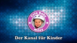 CuteBabyMiley  Der Kanal für Kinder und Spielzeuge [upl. by Akimahs]