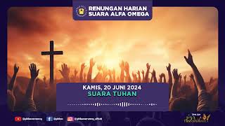 Renungan Harian Suara Alfa Omega  Kamis 20 Juni 2024 [upl. by Stoll]