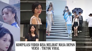 KOMPILASI VIDEO TIKTOK VIRAL BISA MELIHAT MASA DEPAN TERBARU 2020 KOMPILASI TIKTOK SONG RAUF amp FAIK [upl. by Leahcym]