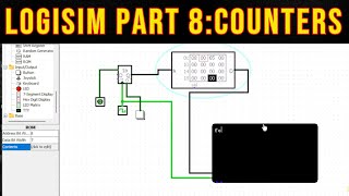 Logisim part 8Counters [upl. by Nylodnarb679]