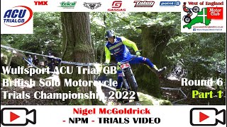 Wulfsport ACU Trial GB British Solo Motorcycle Trials Championship 2022 Round 6 PART 1 [upl. by Lrad]