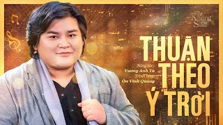 Thuận Theo Ý Trời  Ôn Vĩnh Quang The Khang Show [upl. by Millicent]