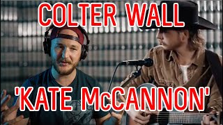 REACTION  Colter Wall  Kate McCannon [upl. by Vachell459]