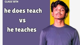 whats the difference between  he does teach and he teaches  in spoken English [upl. by Asimaj]