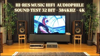 HIRES MUSIC HIFI AUDIOPHILE SOUND TEST 32 BIT  384KHZ  4K [upl. by Lowis]