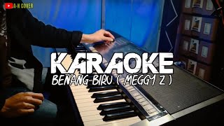 KARAOKE  Benang Biru Meggy Z By Aly Annafis [upl. by Anade]