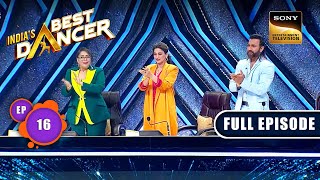 Indias Best Dancer Season 3  Dance Ki International Jhalak  Ep 16  Full Episode  28 May 2023 [upl. by Sdlonyer]