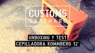 Cepilladora Kommberg 12 PULGADAS  CUSTOMS [upl. by Ahtabbat]