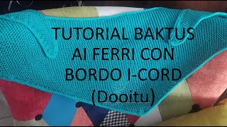 TUTORIAL BAKTUS AI FERRI CON BORDO I CORD  collaborazione DOOITU [upl. by Bamby]