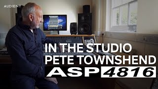 Audient  Pete Townshend in the Studio with ASP4816 [upl. by Goulden504]