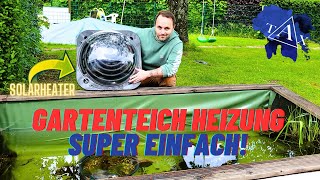 GARTENTEICH Heizung I Super EINFACH I TAX [upl. by Janina]