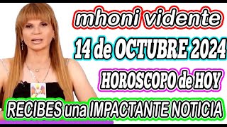 Mhoni Vidente 14 DE OCTUBRE 2024🌟🪬MHONI VIDENTE HOROSCOPOS y predicciones🪬🔮HOROSCOPO DIARIO GRATIS [upl. by Alleul238]