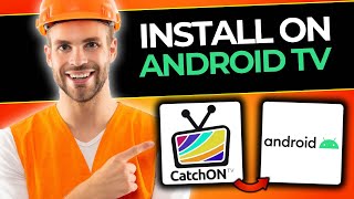 How To Properly Install CatchOnTV On Android TV  Full Guide 2024 [upl. by Adirf]