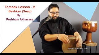 Tombak Lesson 2 Basic Techniques Beshkan Snap by Pezhham Akhavass [upl. by Eenerb]