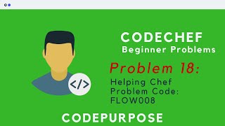 Problem 18 Helping Chef  FLOW008  CodeChef Beginner C [upl. by Octavus]