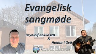 Evangelisk Sangmøde med Haldur amp Brynleif [upl. by Trust]