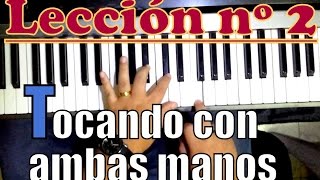 Lección 2 como tocar con ambas manos piano [upl. by Wehner814]