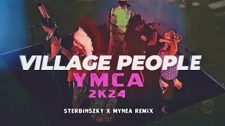 Village People  YMCA Sterbinszky x MYNEA Remix 2k24 [upl. by Touber]