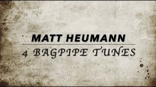 Matt Heumann 4 Bagpipe Tunes on Concertina [upl. by Ecinrev41]