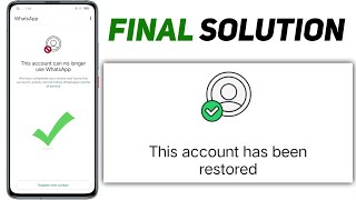 This account can no longer use whatsapp  this account has been restored  whatsapp unbanned 2025 [upl. by Nairbo]