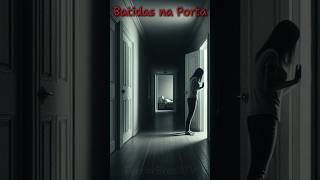 Batidas na Porta assustado sobrenatural fantasmas shorts [upl. by Sophy269]