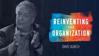 Reinventing the Organization  Dave Ulrich [upl. by Ostler108]