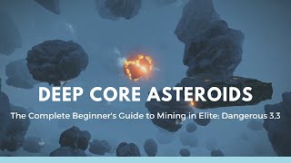 The Complete Beginners Guide to Mining  Elite Dangerous 33 [upl. by Felizio600]