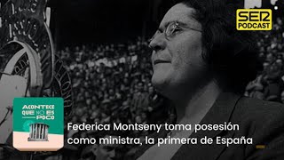 Acontece que no es poco  Federica Montseny toma posesión como ministra la primera de España [upl. by Borden]