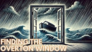 FINDING THE OVERTON WINDOW [upl. by Bej]