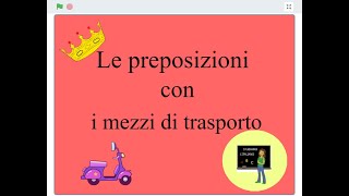 64  Le preposizioni con i mezzi di trasporto [upl. by Zel]