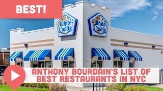 Anthony Bourdain’s List of Best Restaurants in NYC [upl. by Arednaxela452]