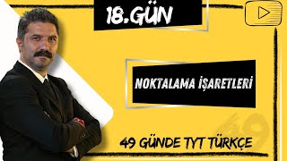 Noktalama İşaretleri  49 Günde TYT Türkçe Kampı  18GÜN [upl. by Hubert]