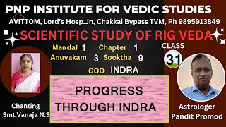 SCIENTIFIC STUDY OF RIG VEDAClass 31Mandal1Sooktha 9  PROGRESS THROUGH INDRA [upl. by Galanti]