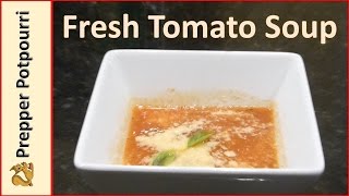 Garden Fresh Tomato Soup [upl. by Aniz]