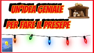 Come fare il presepe unIdea GeniALE [upl. by Eleira]