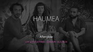 HAUMEA  Afterglow live [upl. by Nivrae506]