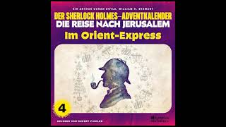 Im OrientExpress Der Sherlock HolmesAdventkalender  Die Reise nach Jerusalem Folge 4 [upl. by Yelsnik]