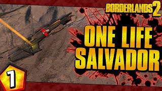 Borderlands 2  One Life Salvador Funny Moments And Drops  Day 7 [upl. by Rosecan531]