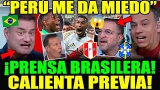 quotPERÚ DA MIEDOquot PRENSA BRASILERA ASUSTADA de PERÚ quotPUEDEN GANARNOSquot DEBATE BRASIL vs PERÚ PREVIA [upl. by Aneek]