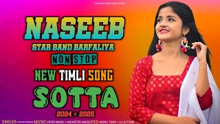 Naseeb Star Band Non Stop New Timli Song New Tone  New Music 2025 [upl. by Pritchard]