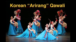 Korean Qawali  ARIRANG 🇰🇷 [upl. by Drais]