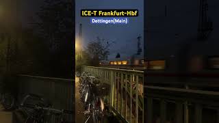 DettingenMainVorbeifahrt BR411ICET➡️FrankfurtHbf br411 icet shorts [upl. by Eilyr]