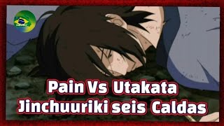 Pain Vs Utakata Jinchuuriki de seis Dublado 🇧🇷 [upl. by Ttegirb828]