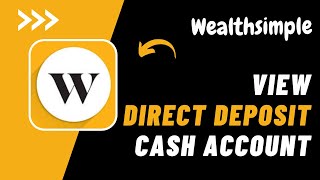 How to View Direct Deposit Info of your Wealthsimple Cash Account  Wealthsimple Direct Deposit [upl. by Rossuck]