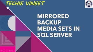 Mirrored Backup Media Sets  Microsoft SQL Server  Business Continuity  Backup and Restore [upl. by Netsrik502]