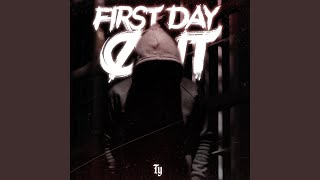 First Day Out [upl. by Truelove]