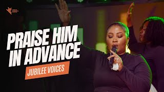 PRAISE HIM IN ADVANCE SONG BY MARVIN SAPP  JUBILEE VOICES [upl. by Reese]