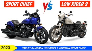 2023 Harley Davidson Low Rider S Vs 2023 Indian Sport Chief [upl. by Vani609]