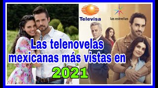 Estas son las telenovelas de Televisa que arrasaron con el Rating en el 2021  CosmoNovelas TV [upl. by Ayna]