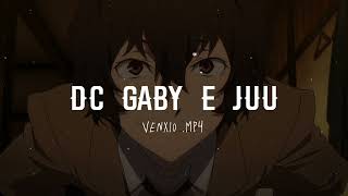 DC Gaby e juu  tiktok remix   edit audio [upl. by Moureaux]